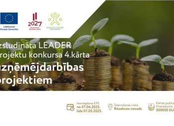 Izsludināta LEADER projektu konkursa 4. kārta uzņēmējdarbībai